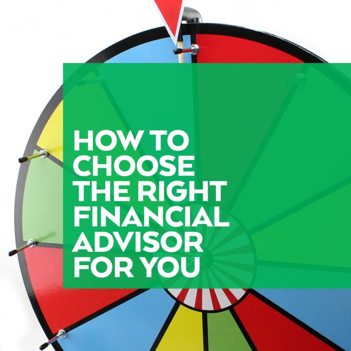 How to Choose the Right Financial Advisor for You