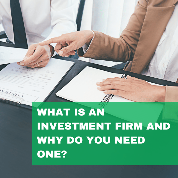 What Is an Investment Firm and Why Do You Need One?