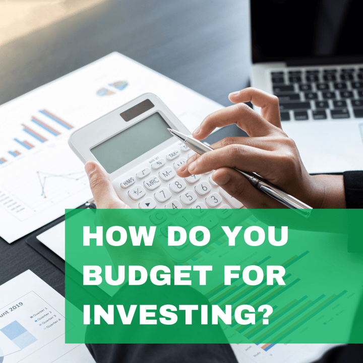 How Do You Budget For Investing?
