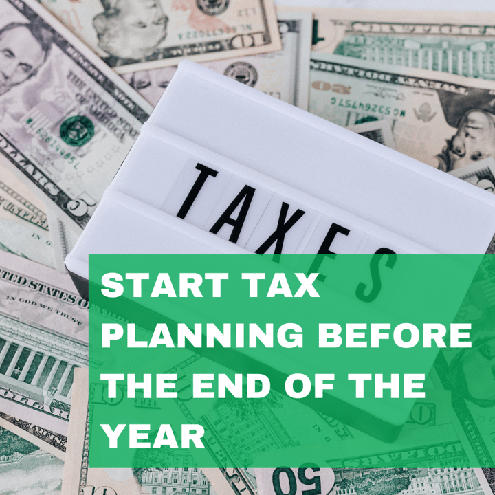 Start Tax Planning before the End of the Year
