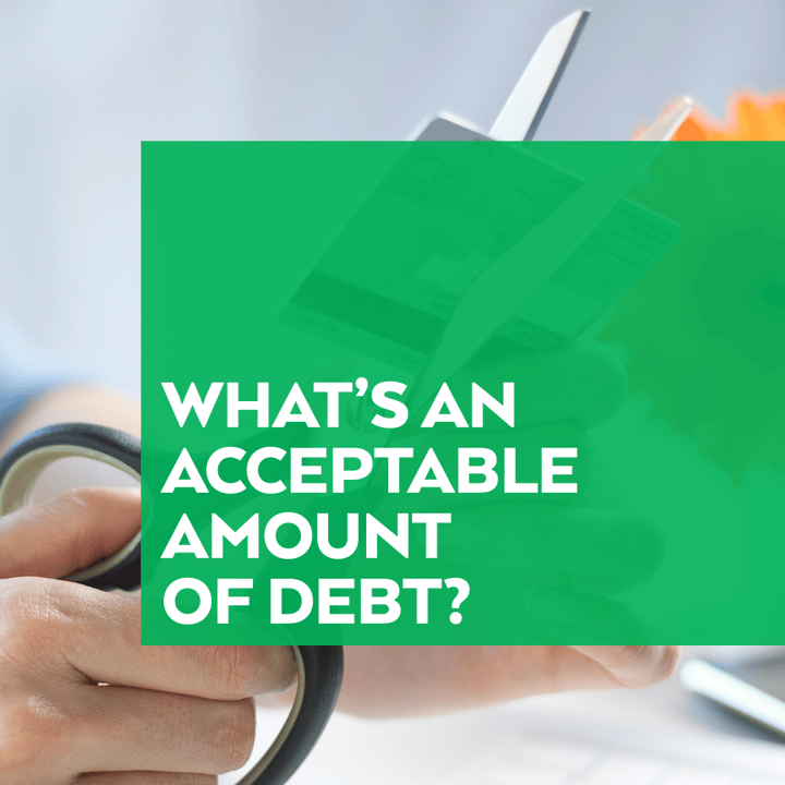 Whats Acceptable Amount Debt