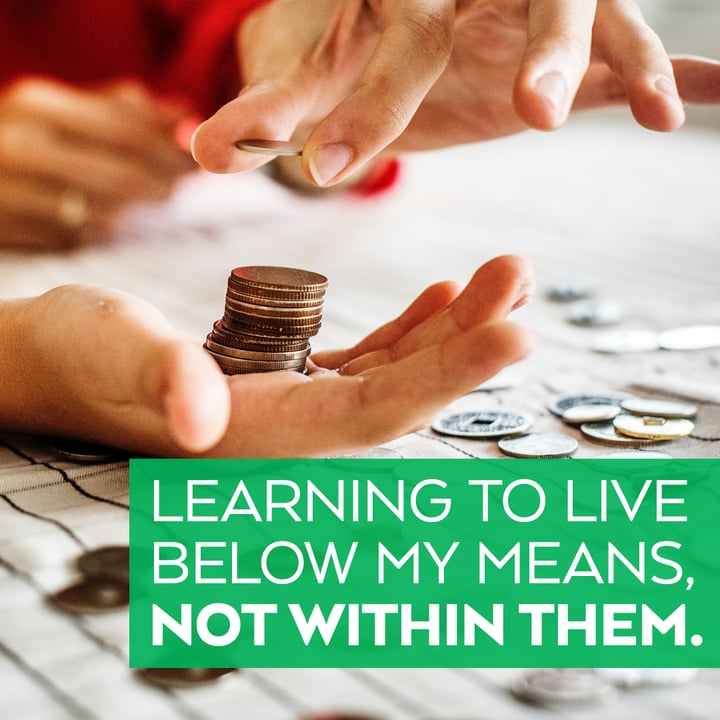 Learning Live Below My Means Not Within Them