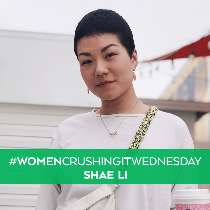 #WomenCrushingItWednesday-Shae Li