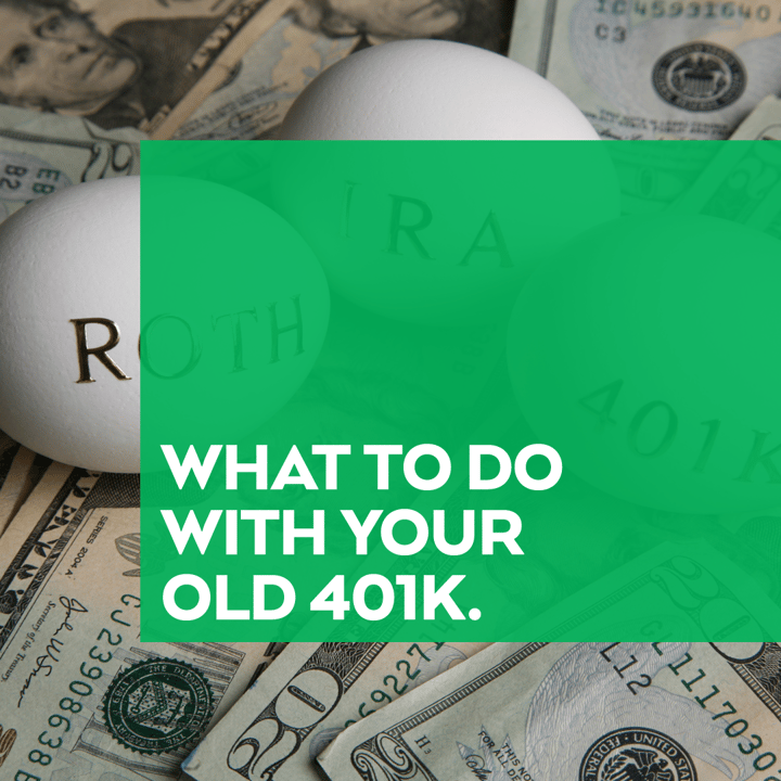 What to Do With Your Old 401k
